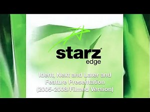 Starz Edge Ident, Next and Later and Feature Presentation (2005-2008/Filmed Version)