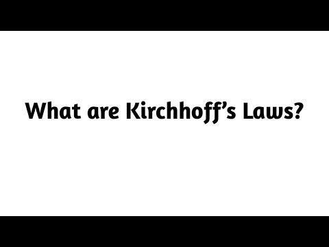 What are Kirchhoff’s Laws ?