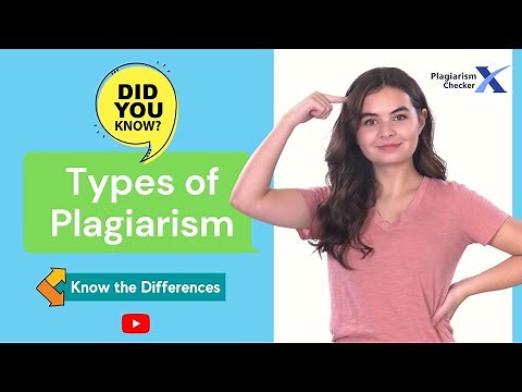 Types of Plagiarism Explained | Know the Difference | Plagiarism Checker X
