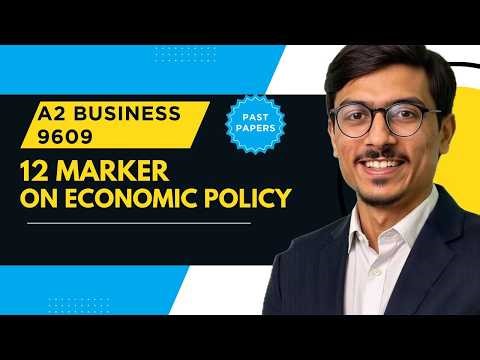 A2 Business 9609 | How to Score Full Marks in 12 Marker on Economic Policy | Evaluation Technique