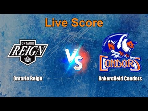 Ontario Reign vs Bakersfield Condors Live Score - USA American Hockey League