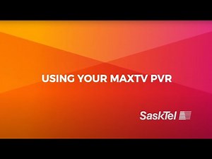 SaskTel Support - Using your maxTV PVR