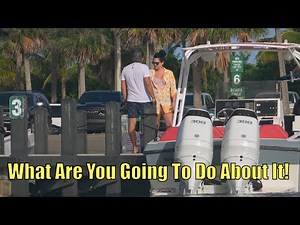 What Are You Going To Do About It!! | Miami Boat Ramps