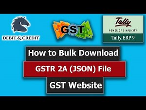 How to Bulk Download GSTR 2A json file for full year in GST Website by Single Click| Debit & Credit