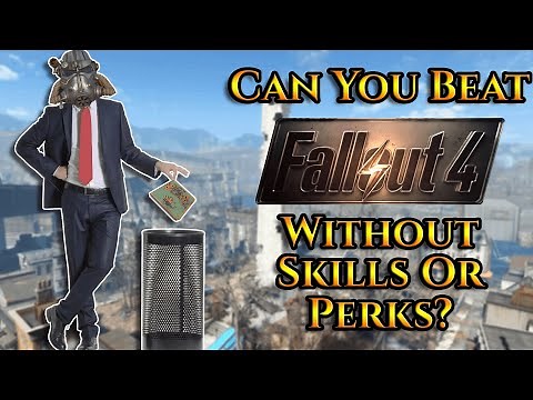 Can You Beat Fallout 4 Without Skills Or Perks?