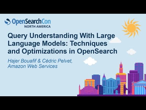 Query Understanding With Large Language Models: Techniques and... - Hajer Bouafif & Cédric Pelvet