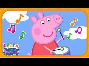 Learning Music With Peppa Pig 🎶 Educational Videos for Kids 📚 Learn With Peppa Pig