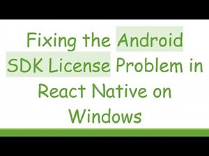Fixing the Android SDK License Problem in React Native on Windows