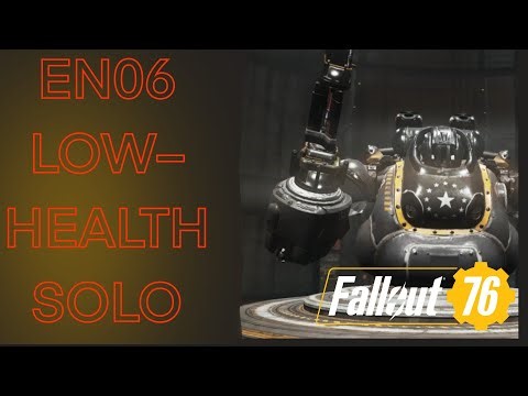Low-Health EN06 Solo - Fallout76
