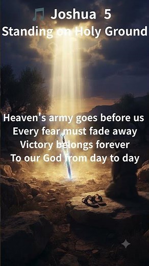 🎵 Joshua 5 — Standing on Holy Ground