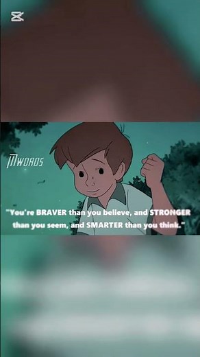 You are braver than you believe, stronger than you seem, and smarter than you think.”Winnie the Pooh
