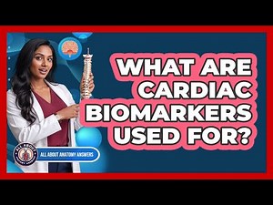 What Are Cardiac Biomarkers Used For?