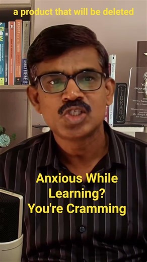 Anxious While Learning? You are Cramming