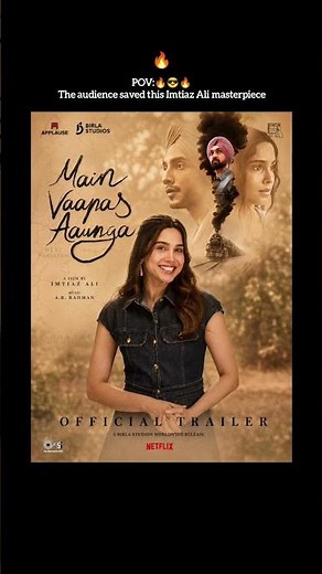 Main Vaapas Aaunga | Official Trailer | Imtiaz Ali | A.R. Rahman | Sharvari | Netflix India