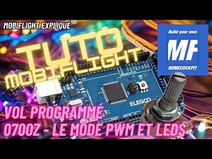 Tuto Mobiflight : le mode PWM et les LEDs (Vol Programmé 0700Z)