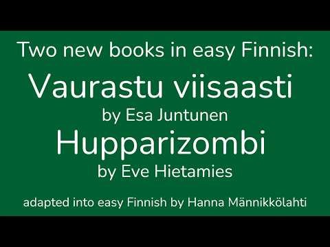 Two new books in easy Finnish: Vaurastu viisaasti by Esa Juntunen and Hupparizombi by Eve Hietamies