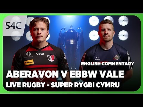 LIVE RUGBY: Aberavon v Ebbw Vale | Super Rygbi Cymru | S4C