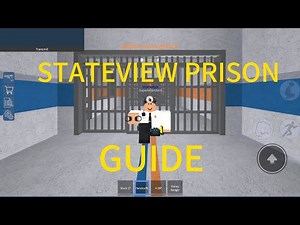 STATEVIEW PRISON (GAMEPLAY GUIDE)