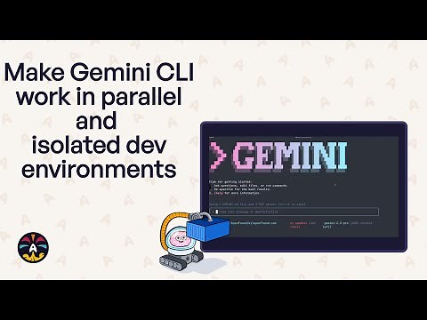 Make Gemini CLI work in parallel and isolated dev environments