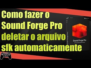 Como fazer o Sound Forge Pro deletar o arquivo sfk automaticamente
