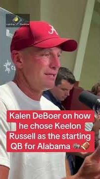 Kalen DeBoer explains how he chose Keelon Russell as the starting quarterback for the Crimson Tide