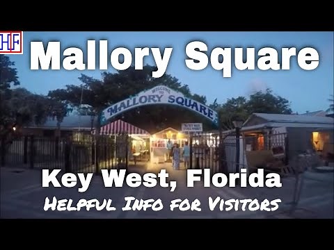 Mallory Square – Key West, Florida – Helpful Info for Visitors | Key West, FL Travel Guides - Ep# 6