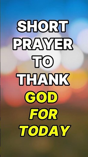A short prayer to thank God for today | A Blessed Morning Prayer #shortprayer #dailyprayer