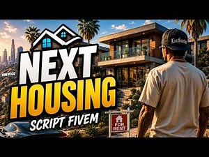 Next Housing (Version 1.8.0+) - Complete housing system Script for FiveM (free)