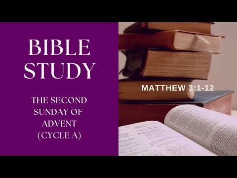 The Second Sunday of Advent - Cycle A
