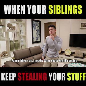 Has any of your siblings ever stolen your stuff and claimed that it's theirs? If no, then it's probably you! Share and tag your siblings to ask them to stop stealing your stuff! >8-[] | Epicism