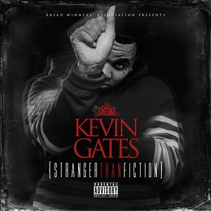 Kevin Gates - Stranger Than Fiction