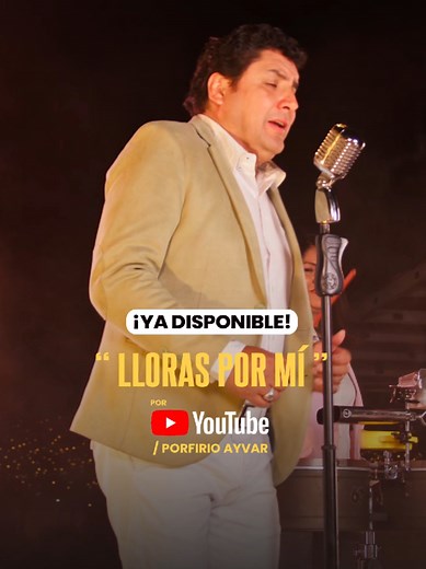 Lloras Por Mí - Videoclip de Porfirio Ayvar
