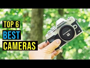 ✅Top 6 Best Cameras in 2025 Reviews - {Which One is Right for You}