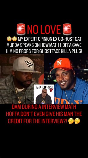 🚨NO LOVE🚨 😳😳 EX MY EXPERT OPINION CO-HOST GAT MURDA speaks on how Math Hoffa didn’t point out during a interview & lied about how he got the GHOSTFACE KILLER INTERVIEW, just not to give Gat Muda no love! #esso #mathhoffa #gatmurda #myexpertopinion #drama | Harlemlegendtv