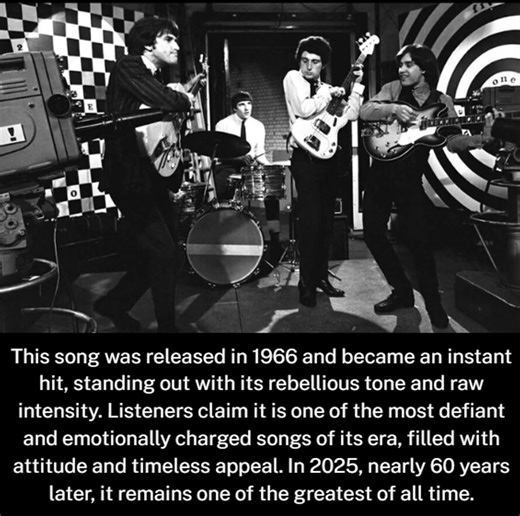 This song was released in 1966 and became an instant hit, standing out with its rebellious tone and raw intensity. Listeners claim it is one of the most defiant and emotionally charged songs of its era, filled with attitude and timeless appeal. In 2025, nearly 60 years later, it remains one of the greatest of all time. ▶️Enjoy the song in the 𝗳𝗶𝗿𝘀𝘁 𝗰𝗼𝗺𝗺𝗲𝗻𝘁👇 | Nostalgic Music