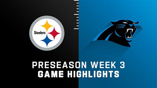 Steelers vs. Panthers highlights | Preseason Week 3