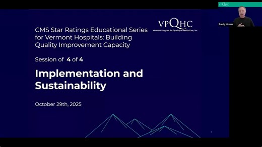 CMS Star Ratings Educational Series for Vermont Hospitals: Implementation and Sustainability