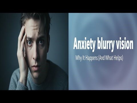 Anxiety Blurry Vision: Why It Happens & 5 Proven Ways to Fix It