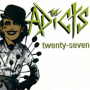 The Adicts - Twenty-Seven