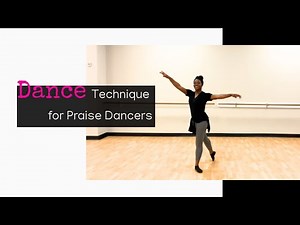 Praise Dance Training for Beginners | Beginning technique for Worship Dancers