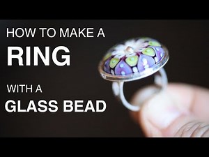 How To Make A Ring With A Glass Bead