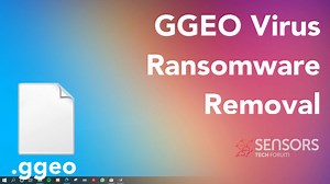 GGEO Virus Ransomware 🔐 [.ggeo Files] Remove & Decrypt Guide