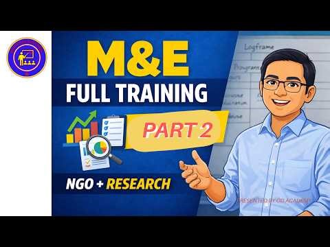 Part (2) Complete Monitoring and Evaluation Course | NGO, Research & Development Sector