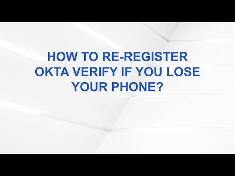 How to re‑register Okta Verify if you lose your phone?