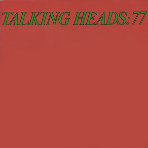 Talking Heads - Talking Heads: 77