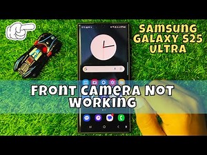 How to Fix Samsung S25 Ultra Front Camera Not Working (Tutorial)