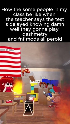 What my classmates do when the teacher delays the test knowing damn well they be playing games #meme