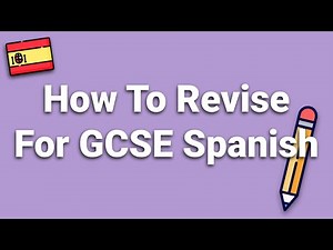 How To Revise For GCSE Spanish