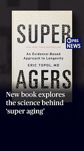 Imagine a future where the aging process can be delayed and more people live active, healthy, disease free lives well into their 90s. That reality may be here sooner than you think, according to Dr. Eric Topol, author of the recently published book "Super Agers: An Evidence Based Approach to Longevity." Watch Ali Rogin's interview with Topol. | PBS NewsHour