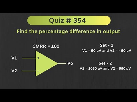 Common Mode Rejection Ratio (CMRR) of Differential Amplifier | Quiz # 354